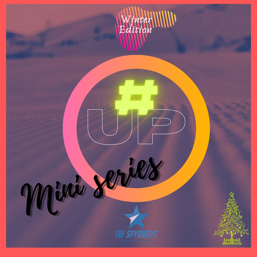 The Spymboys presents #UP Mini Series 02 [Winter Edition]
