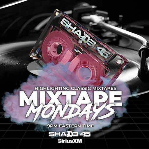 DJ Clue? - Mixtape Mondays (SXM Shade45) (*Mastered) - 2025.11.24