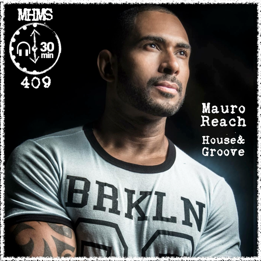 MHMS409 DJ Mauro Reach - House & Groove