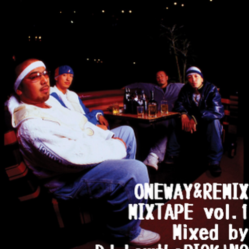 ONEWAY&REMIX MIXTAPE vol.1