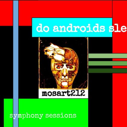 Symphony Sessions - Do Androids Sleep?