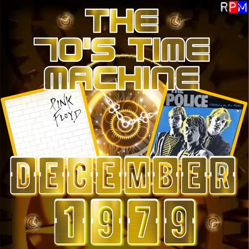 THE 70'S TIME MACHINE - DECEMBER 1979