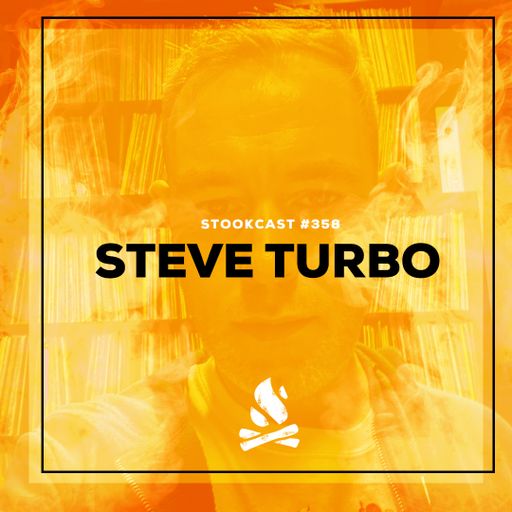 Stookcast #358 - Steve Turbo