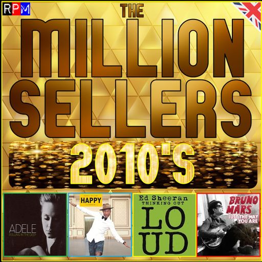 THE MILLION SELLERS : THE 2010'S *SELECT EARLY ACCESS*