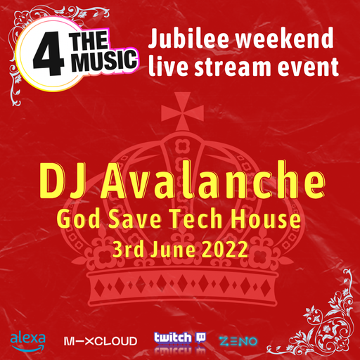 DJ Avalanche - 4TM Exclusive - God Save Tech House - Platinum Jubilee special