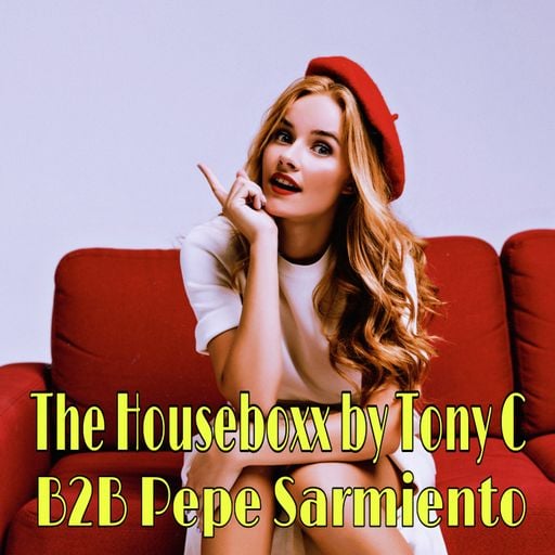 The Houseboxx Vol.3 by Tony C B2B Pepe Sarmiento 4/12/25