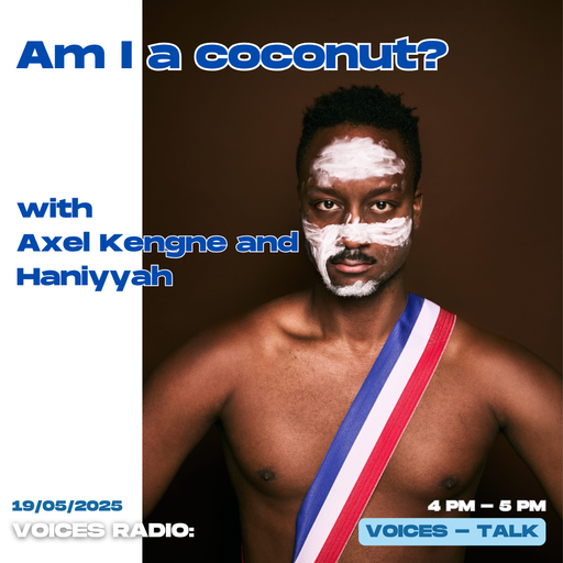 Fragments of Us- AM I A COCONUT? - 19/05/25 - Voices Radio