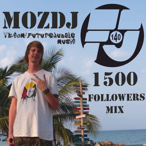MOZDJ - FJMUSIC 1500 FOLLOWERS MIX