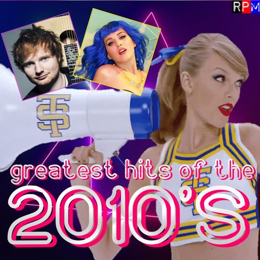 GREATEST HITS OF THE 2010'S : 08