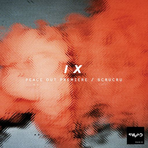 Sampled Radio 09: Peace Out Premiere & Scrucru