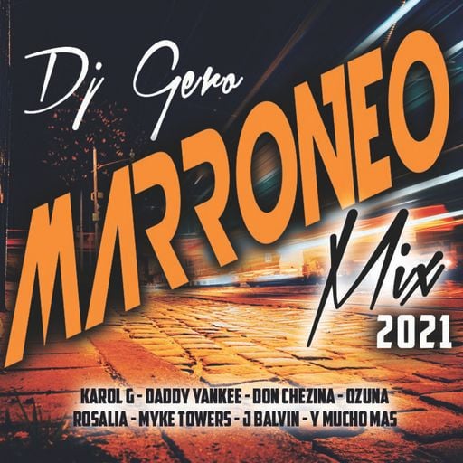 Dj Gero Marroneo Mix 2021