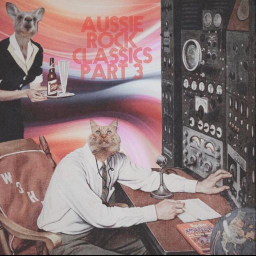 Aussie Rock Classics Pt 3
