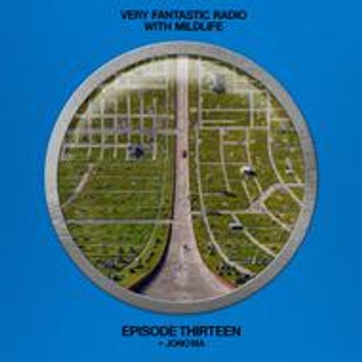 Very Fantastic Radio: Mildlife with Jono Ma // 01-05-21