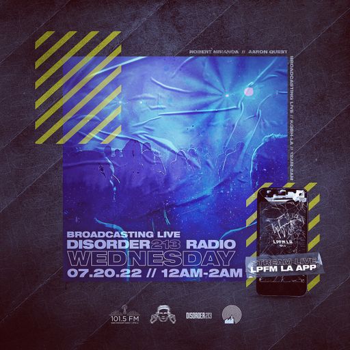 D213 RADIO 07/20/22 - Los Angeles - Electronic & Indie SubCulture Beats - DJ Mix Show