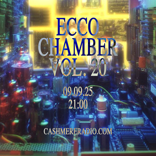 Ecco Chamber Vol. 20 w/ Stephen and Anto 09.09.2025