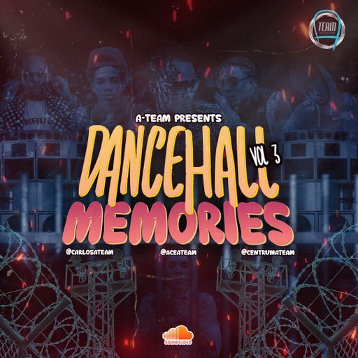 A-Team - Dancehall Memories Vol. 3 (Dancehall Mix 2021 Ft Vybz Kartel, Alkaline, Popcaan, Mavado)
