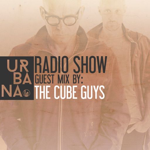 Urbana Radioshow by David Penn Chapter #244 ::: Guest Mix by The Cube Guys