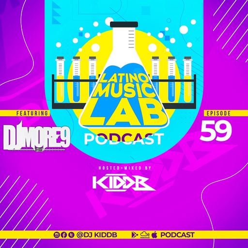 Latino Music Lab EP. 59 ((Ft. DJ More9))