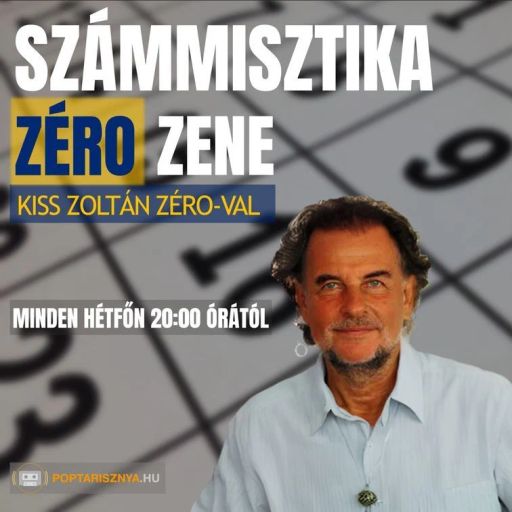 Számmisztika Zéro Zene Kiss Zoltán Zéro-val (2025. 08. 18.)