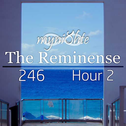 The Reminense 246 - Hour 2