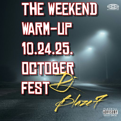 The Weekend Warm-up 10.24.25. October Fest