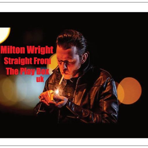 Milton Wright - Straight From The Play Box