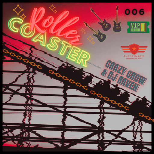 The Spymboys Presents [ ROLLER COASTER ] GUEST MIX 006 DJ CRAZY CROW & DJ RAVEN