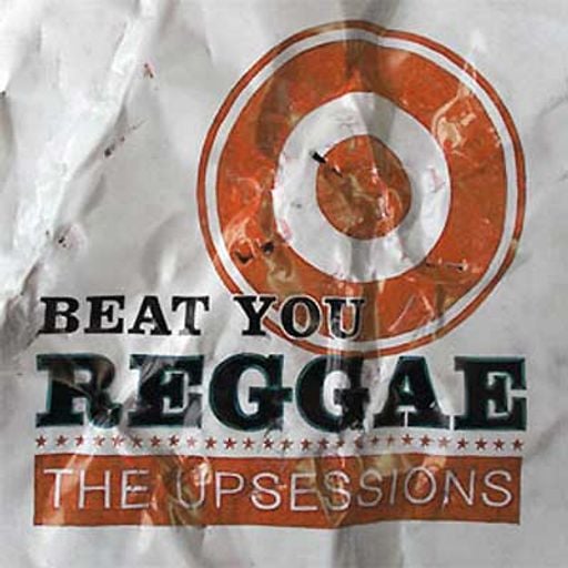 The Upsessions - Beat You Reggae Special