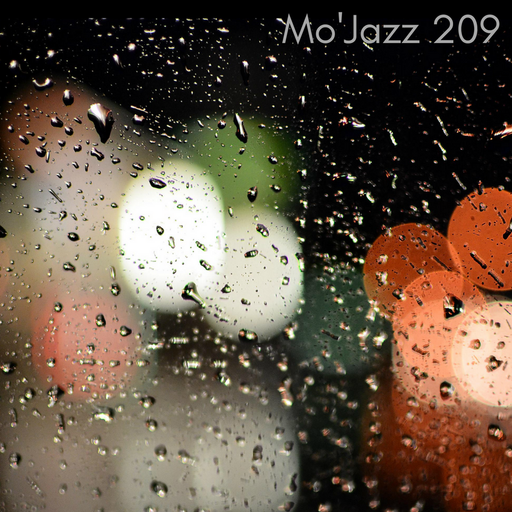 Mo'Jazz 209: Drizzling ...