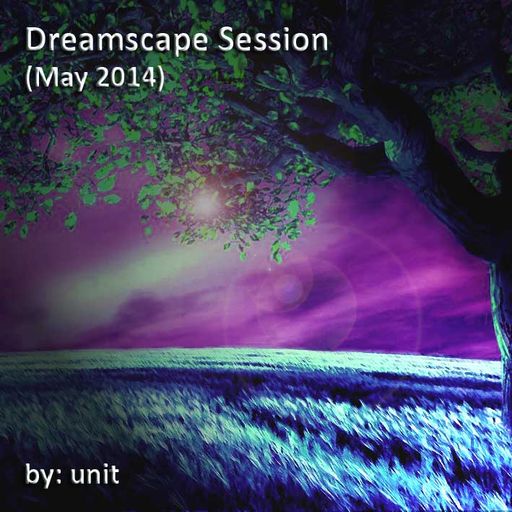 Dreamscape Session (May 2014)