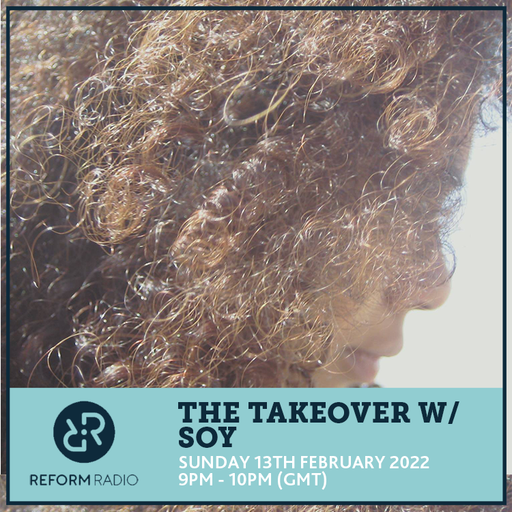The Takeover w/ soy 13th February 2022