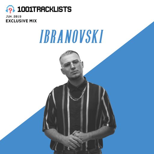 Ibranovski - 1001Tracklists Exclusive Mix
