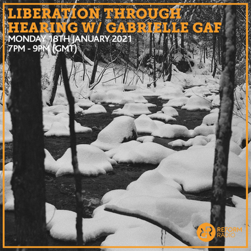 Liberation Through Hearing w/ Gabrielle Gaf 18th January 2021