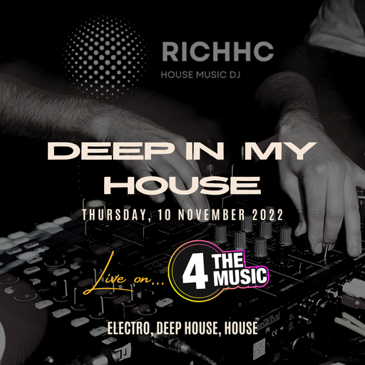 RichHC - 4TM Exclusive - Deep in my House live show 10-11-22