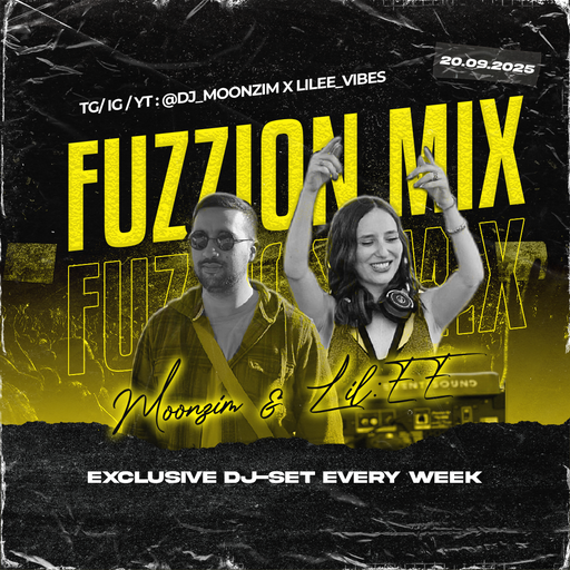 Fuzzion Mix with MOONZIM & LIL:EE (20.09.2025)