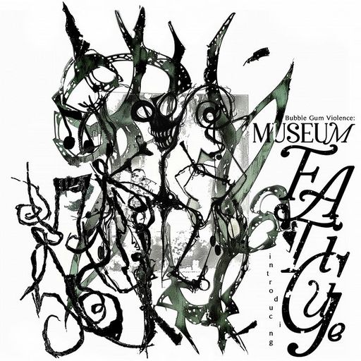 Museum Fatigue w/ DJ Erased, Sarah B.lue and Vinolento - 27th May 2025