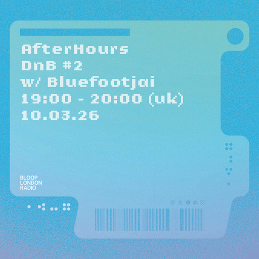 AfterHours: DnB #2 w/ Bluefootjai - 10.03.26