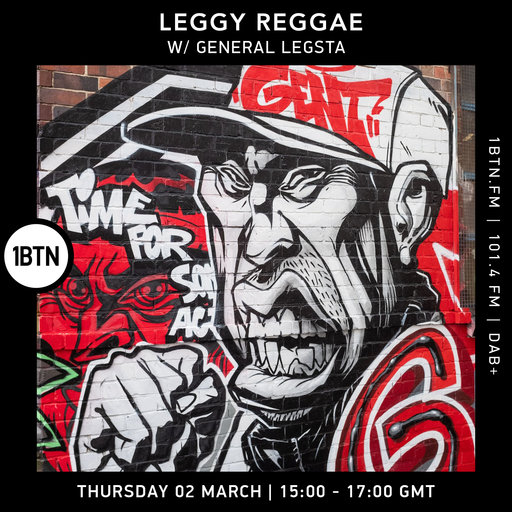 Leggy Reggae with General Legsta - 02.03.2023