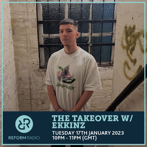 The Takeover w/ Ekkinz 17th January 2023
