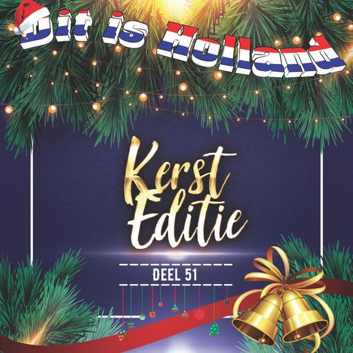 Dit Is Holland 51 Kerst Editie 2018