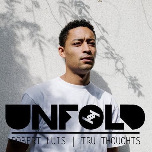 Tru Thoughts Presents Unfold with Loyal Carner, Wrongtom, Ella Haber - 26.05.2019