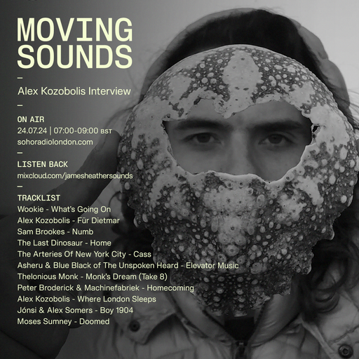 MOVING SOUNDS with James Heather - An Interview with Alex Kozobolis (24/07/2024)
