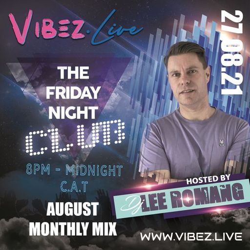 The Friday Night Club: August Monthly Mix Show - 27.09.21