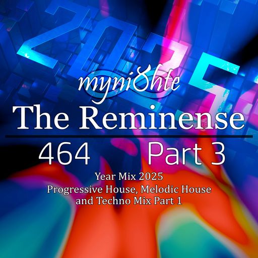 The Reminense 464 - Year Mix 2025 Part 3