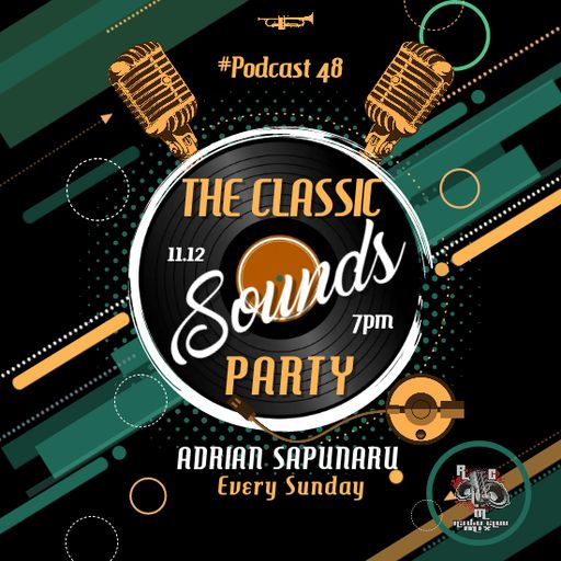 Adrian Sapunaru - The Classic Sounds @ Podcast48