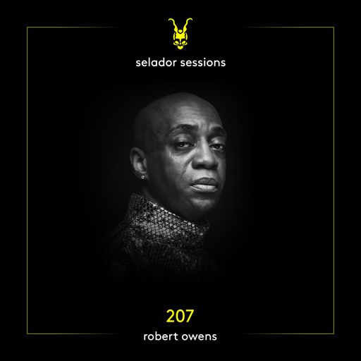 Selador Sessions 207 | Robert Owens