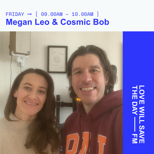 2025-05-30 Megan Leo & Cosmic Bob | LWSTD-FM