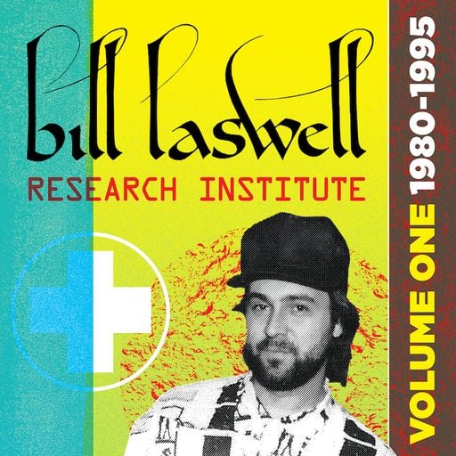 Bill Laswell Research Institute: Volume One