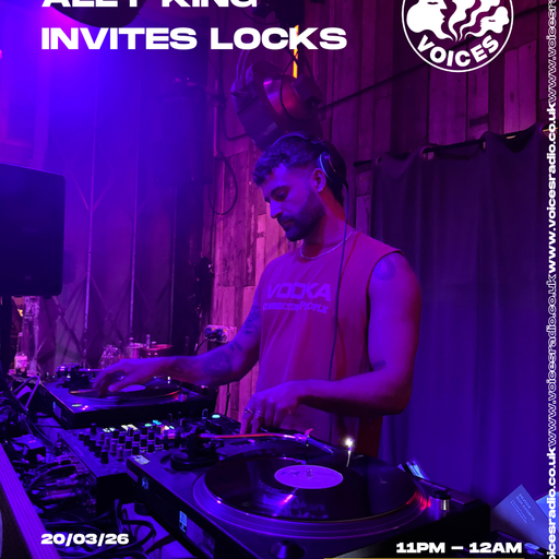 ALLY KING W/ LOCKS - 20/03/26 [Voices Radio]