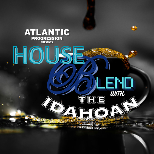 House Blend with The Idahoan – Vol 14